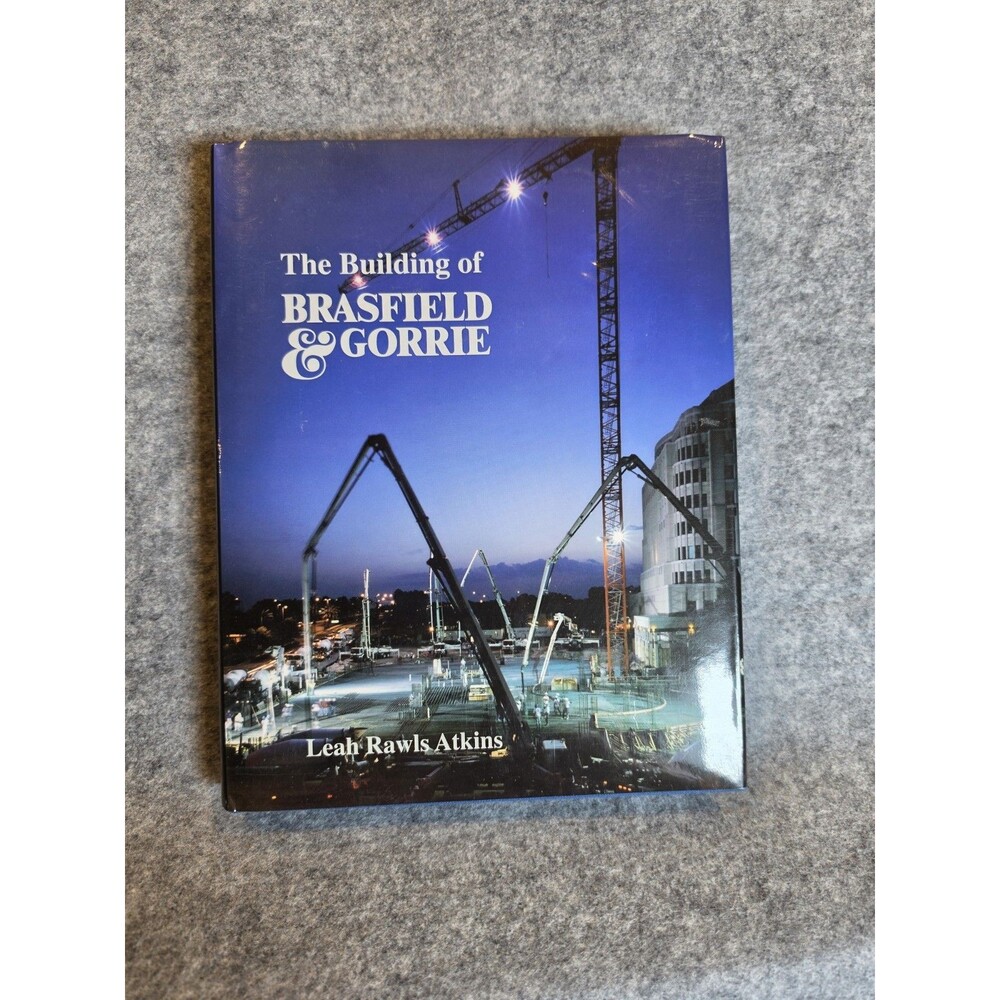 The Building of Brasfield & Gorrie by Leah Rawls Atkins Hardcover History Book